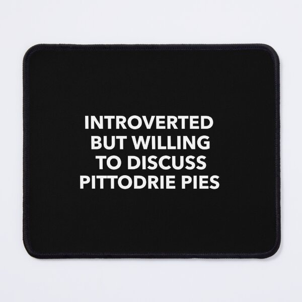 Item preview, Introverted But Willing to Discuss Pittodrie Pies designed and sold by AberDons.