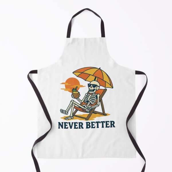 Item preview, Never Better – Relaxed Skeleton Summer Vibes designed and sold by Pawtastic Vibes.