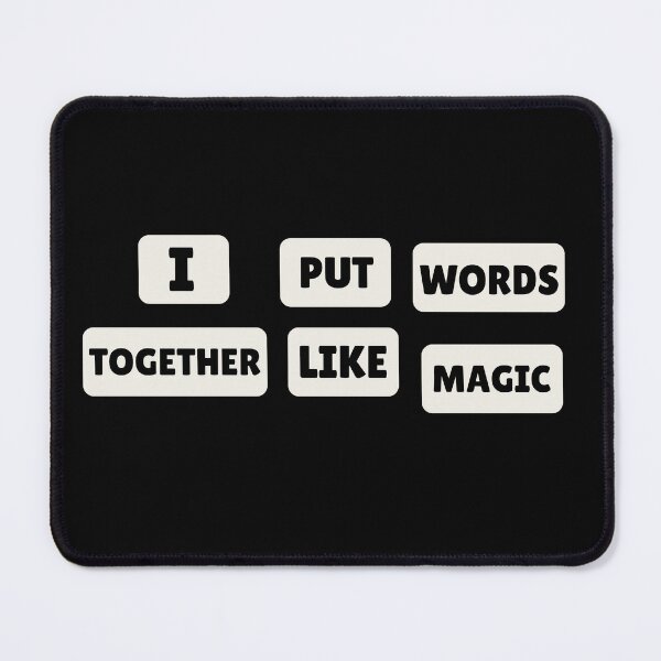 Item preview, I Put Words Together Like Magic designed and sold by patricke116.