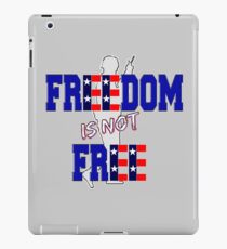 Freedom is not Free iPad Case/Skin