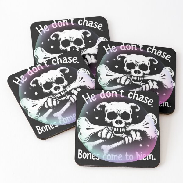 Item preview, He doesn’t chase bones. Bones come to him designed and sold by SSMC DREAM DESIGN.