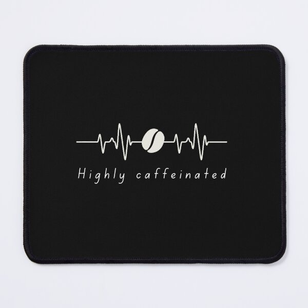 Item preview, Highly Caffeinated designed and sold by btuians.