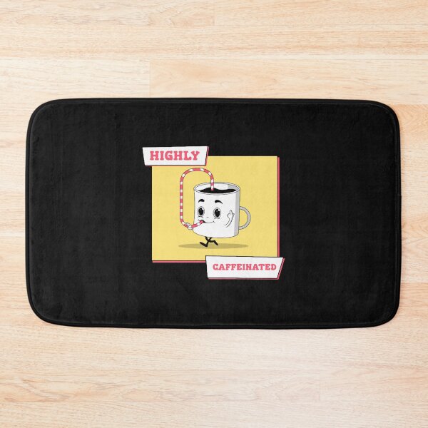 Item preview, Highly Caffeinated   designed and sold by btuians.