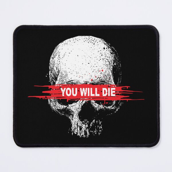 Item preview, You Will Die designed and sold by barmalisiRTB.