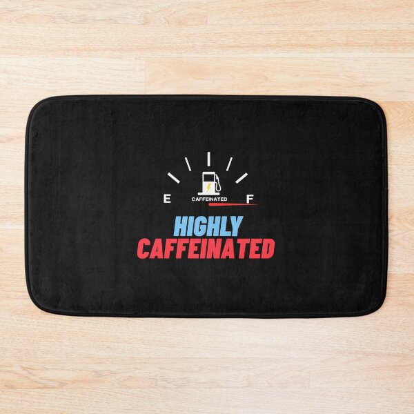 Item preview, Highly Caffeinated   designed and sold by btuians.
