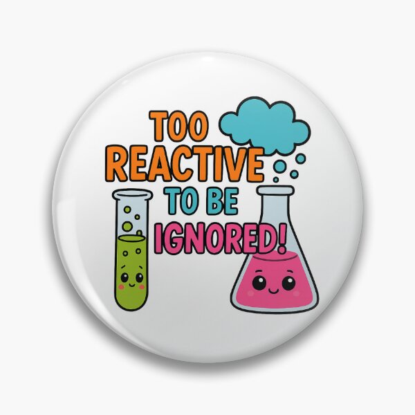 Item preview, Back to school pt.14:Too reactive to be ignored designed and sold by P.L.U.T.O.