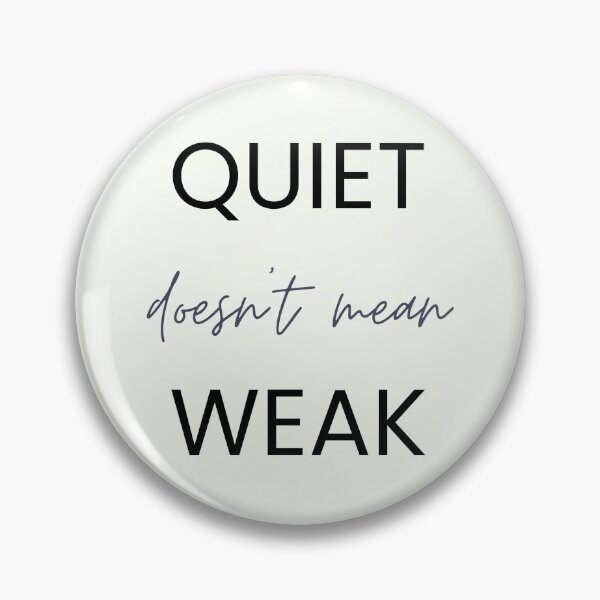Item preview, Quiet Doesn’t Mean Weak | Motivational Quote for Introverts & Neurodivergents designed and sold by LAPAQ.