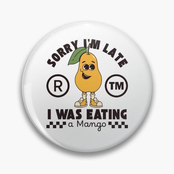 Item preview, Sorry, I'm late I was eating a mango designed and sold by Peerless-Prime.