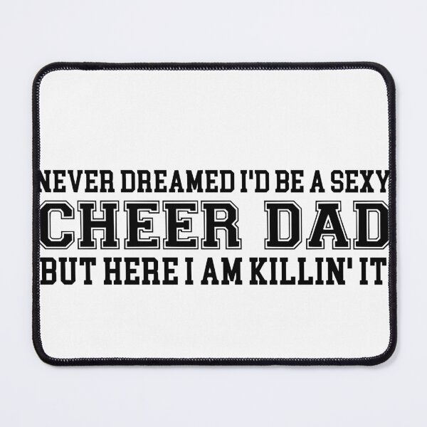 Item preview, Sexy Cheer Dad designed and sold by FloraliteCo.
