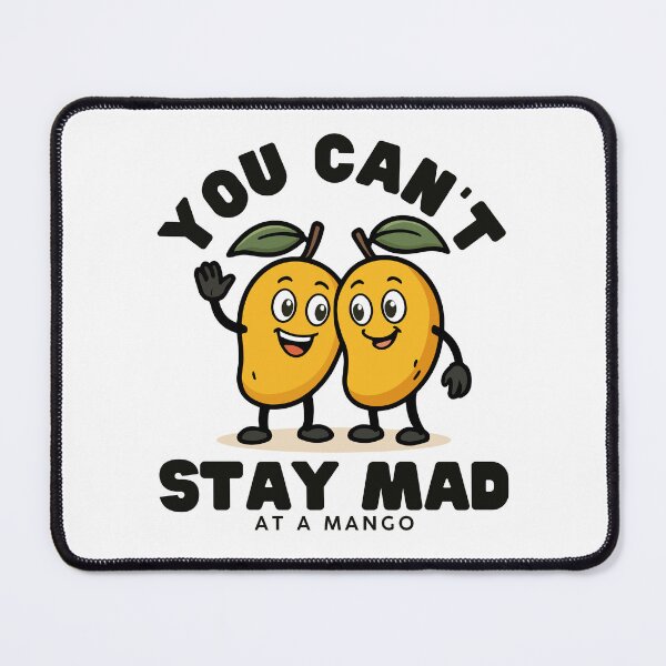 Item preview, You can't stay mad at a mango designed and sold by Peerless-Prime.