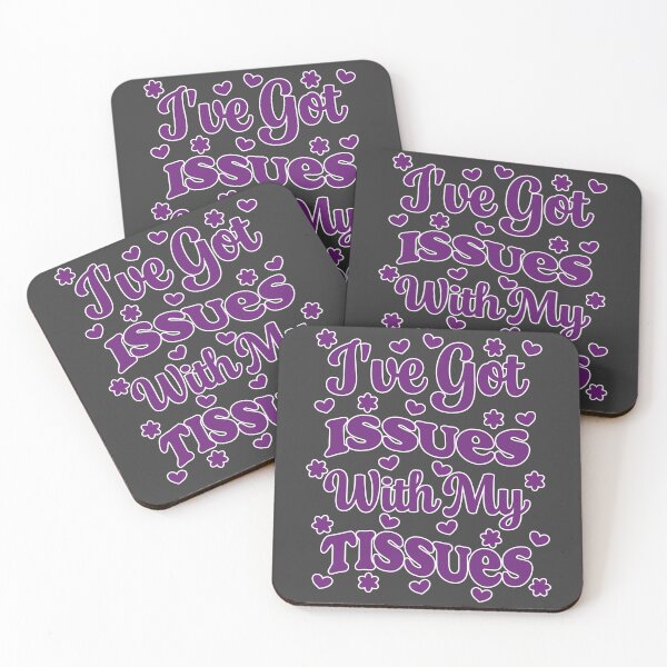 Item preview, Ehlers-Danlos Awareness – I’ve Got Issues With My Tissues designed and sold by Designs by Jesabee.