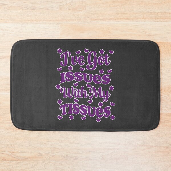 Item preview, Ehlers-Danlos Awareness – I’ve Got Issues With My Tissues designed and sold by Jesabee Designs.