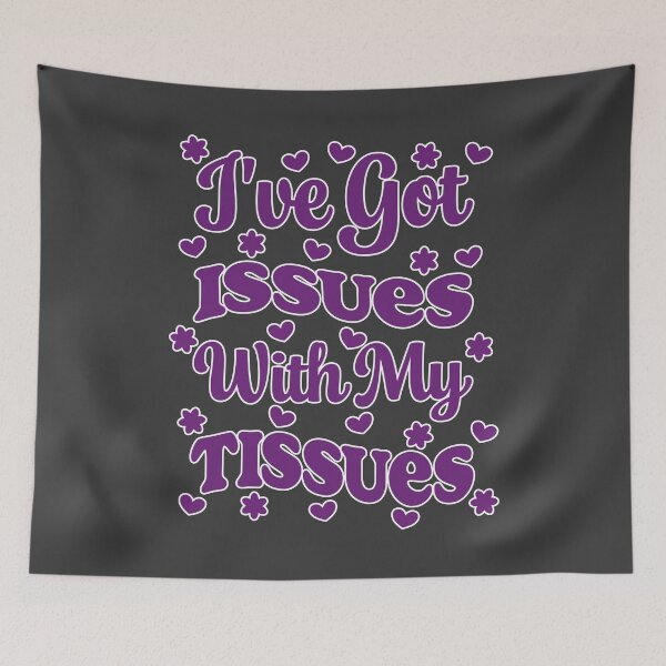 Item preview, Ehlers-Danlos Awareness – I’ve Got Issues With My Tissues designed and sold by Designs by Jesabee.