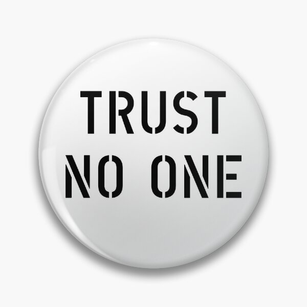 Item preview, Trust No One designed and sold by The Common Tee.
