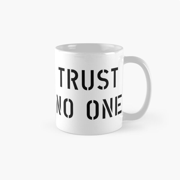 Item preview, Trust No One designed and sold by The Common Tee.