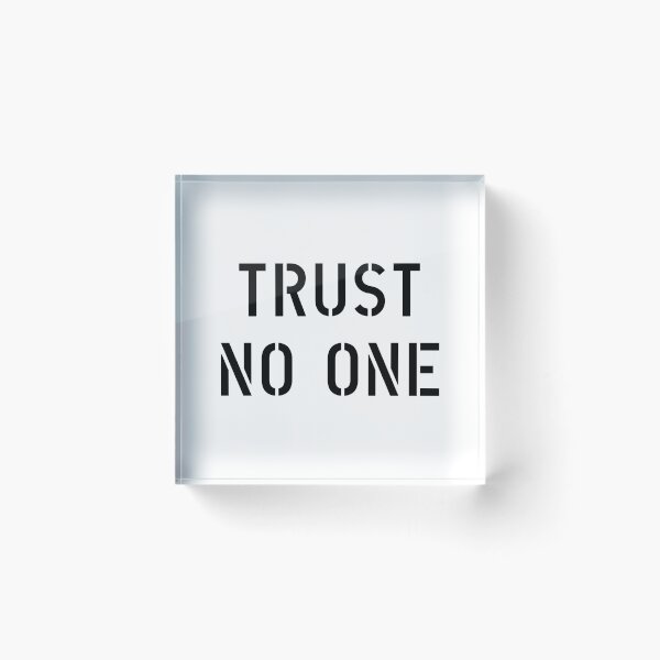 Item preview, Trust No One designed and sold by The Common Tee.