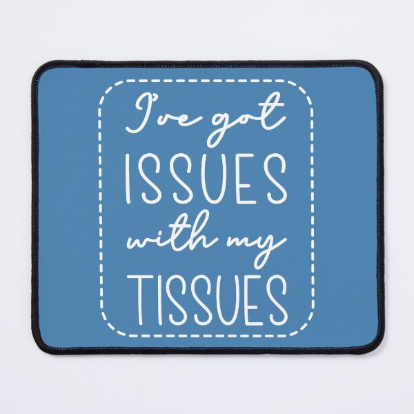 Item preview, EDS Awareness – Issues With My Tissues, Loud & Proud designed and sold by Designs by Jesabee.