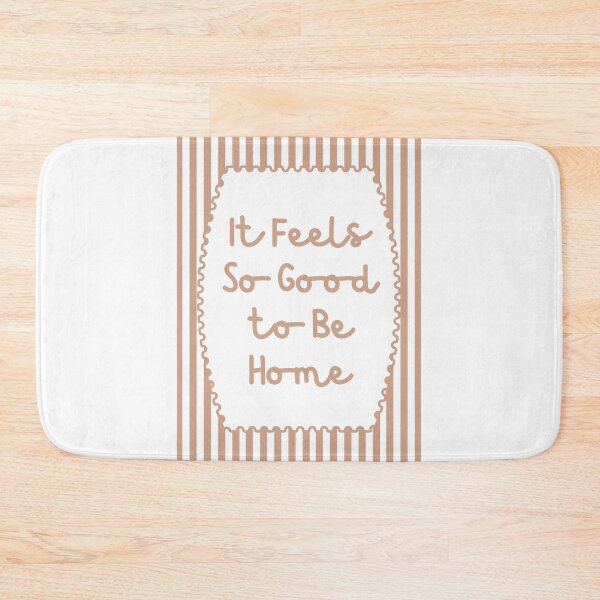 Item preview, It Feels So Good to Be Home designed and sold by Dondonmart.