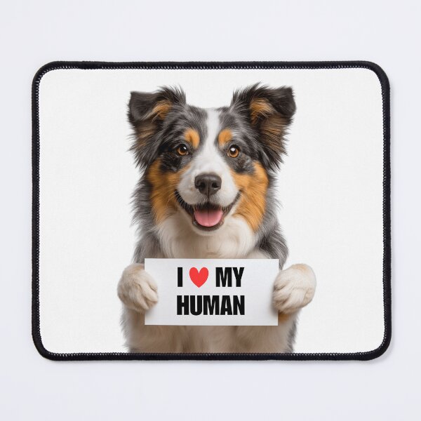 Item preview, Cute Miniature American Shepherd dog with Signboard I love my Human designed and sold by LazyOwlStore.