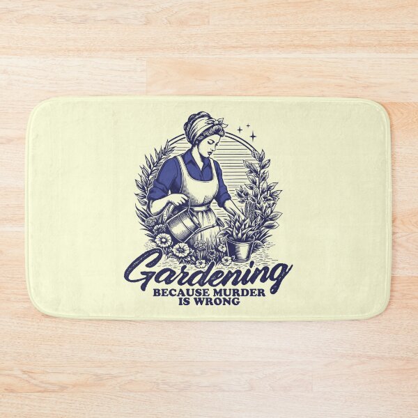 Item preview, Gardening Because Murder Is Wrong – Funny Gardening Humor Design designed and sold by TheRamesCo.
