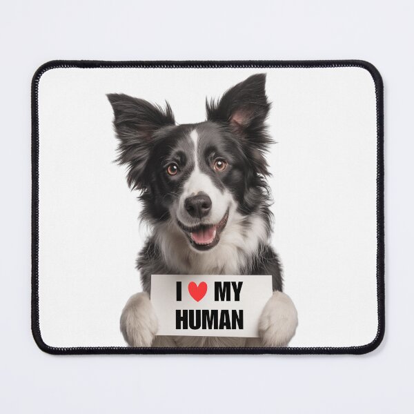 Item preview, Cute Border Collie dog with Signboard I love my Human designed and sold by LazyOwlStore.