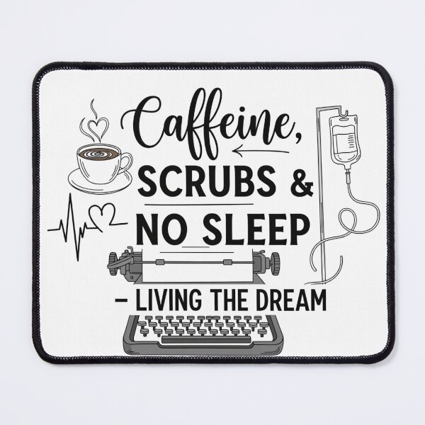 Item preview, Caffeine, Scrubs & No Sleep designed and sold by RehanInkDesigns.
