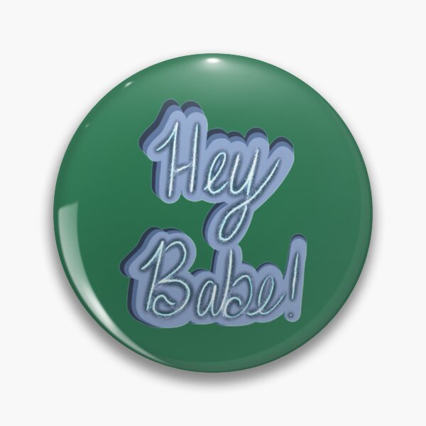 Item preview, Hey Babe! designed and sold by jesseytorrens34.
