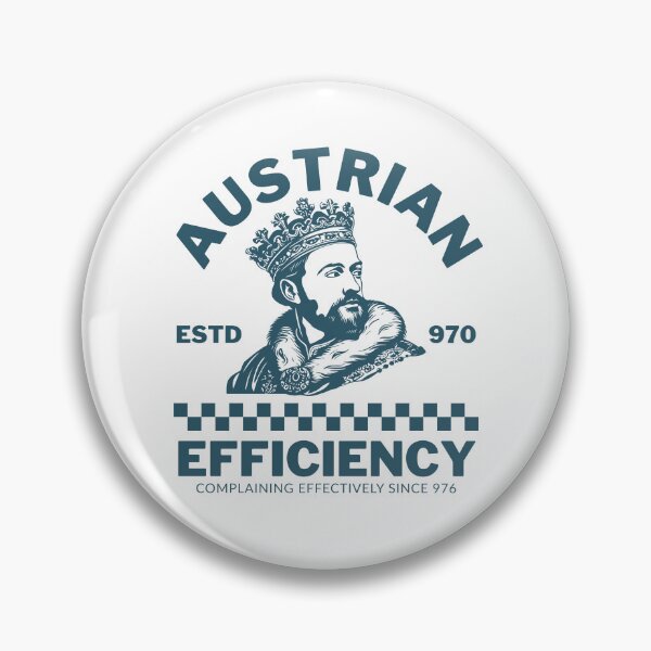 Item preview, Austrian efficiency: Complaining effectively since 976 designed and sold by Peerless-Prime.