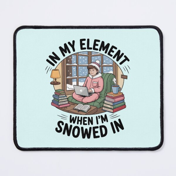 Item preview, In My Element When I’m Snowed In – Cozy Winter Quote designed and sold by Jollys-ArtShop.