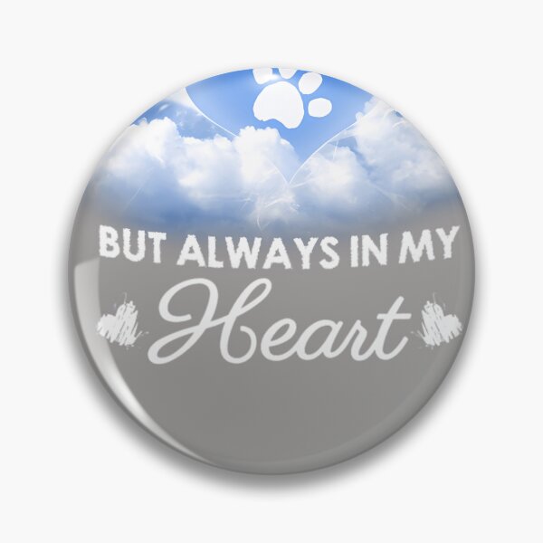 Item preview, Always-In-My-Heart-Dog-Cat-Memorial designed and sold by JeffrPalma.