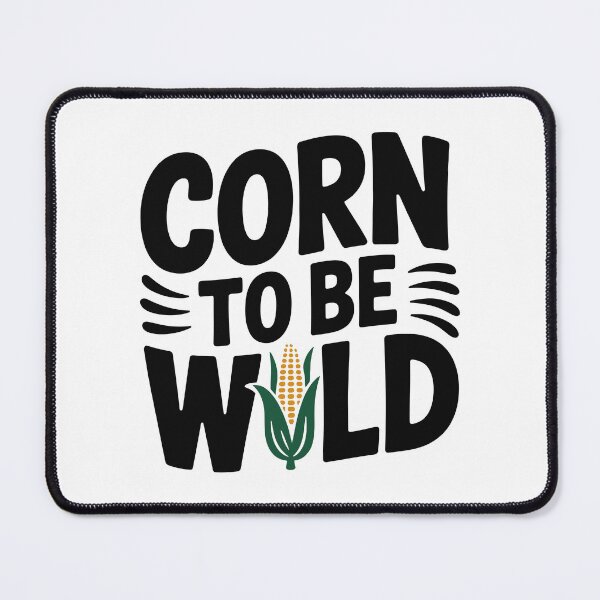 Item preview, Corn To Be Wild designed and sold by Frank Ring.