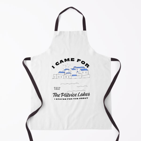 Item preview, I came for the plitvice lakes, I stayed for the prsut designed and sold by Peerless-Prime.