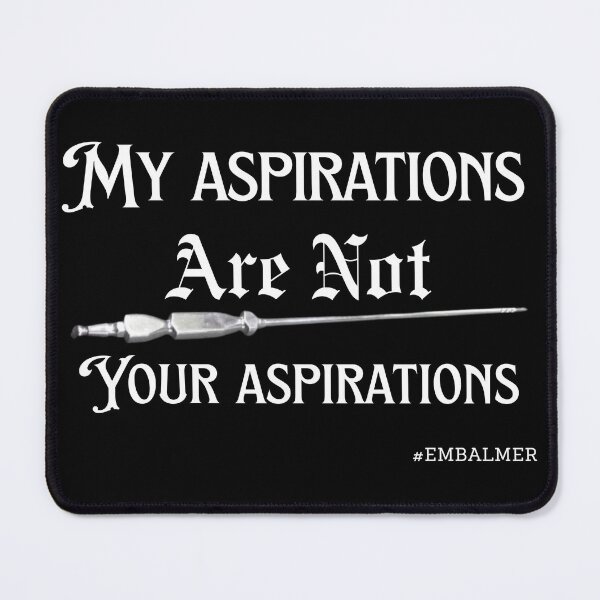 Item preview, Embalmer Aspirations  designed and sold by AllRyeTea.