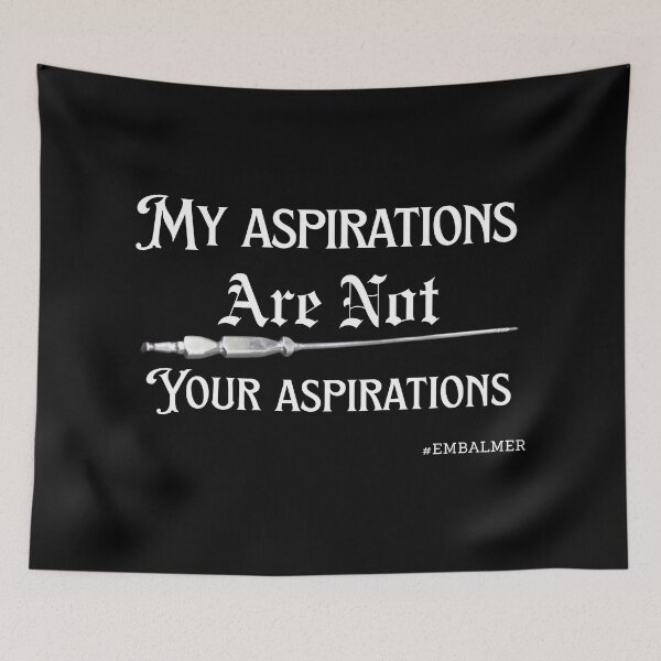 Item preview, Embalmer Aspirations  designed and sold by AllRyeTea.