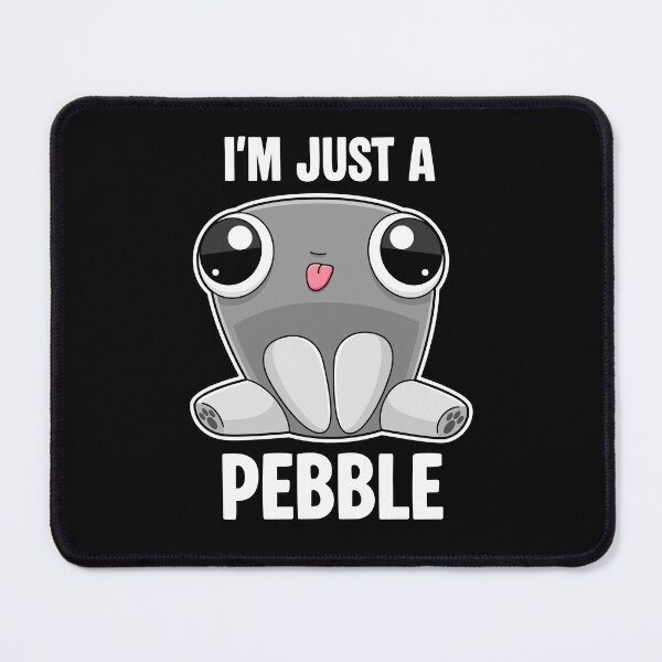 Item preview, I'm Just a Pebble designed and sold by Gamify Store.