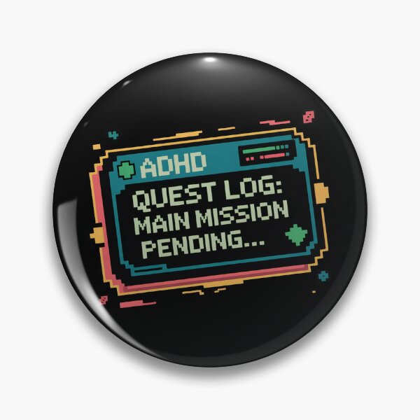 Item preview, Quest log: Main mission pending, funny side quest ADHD gaming  designed and sold by NoetherSym.