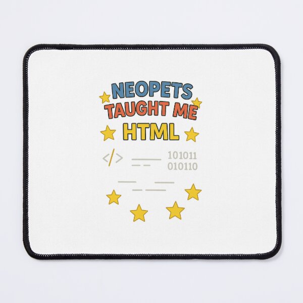 Item preview, Neopets Taught Me HTML – Coding Nostalgia designed and sold by MorningDragon.