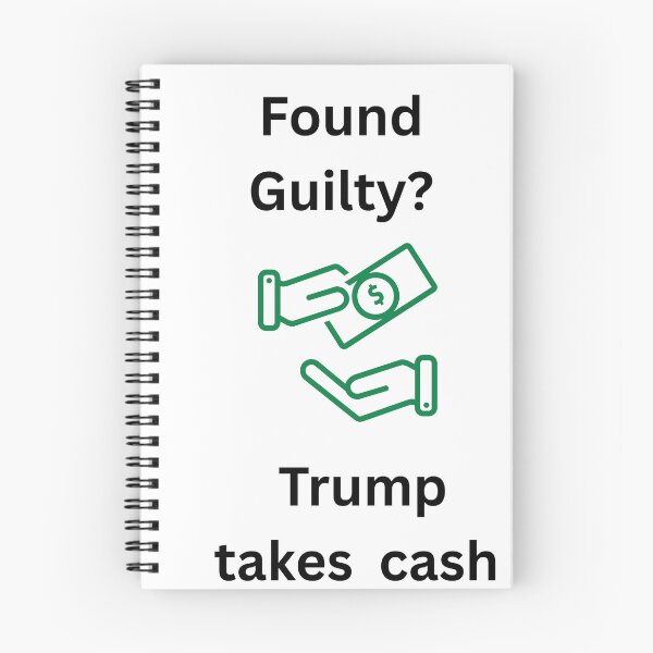 Item preview, Found Guilty Trump Takes Cash designed and sold by TMK Originals.