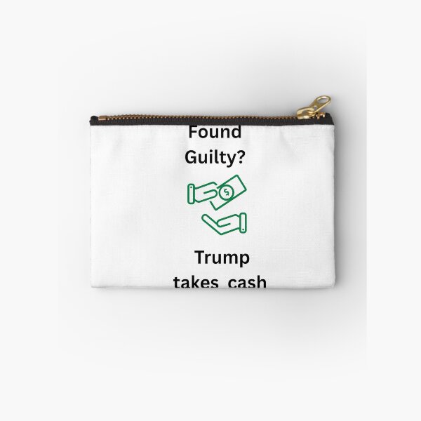 Item preview, Found Guilty Trump Takes Cash designed and sold by TMK Originals.
