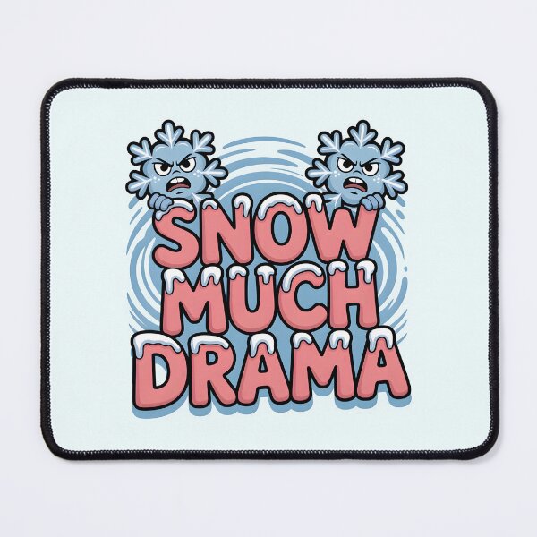 Item preview, Snow Much Drama – Funny Winter Quote designed and sold by Jollys-ArtShop.