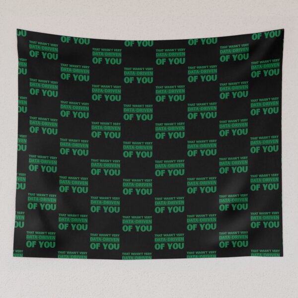 Item preview, That wasn't very data-driven of you designed and sold by Agu210.