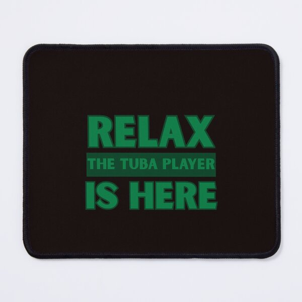 Item preview, Relax, the tuba player is here designed and sold by Agu210.