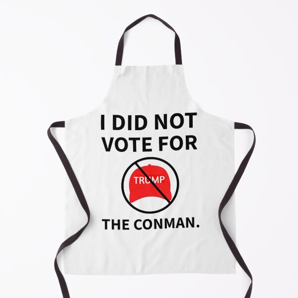 Item preview, I did not vote for the conman.  designed and sold by Rachel the Artist .
