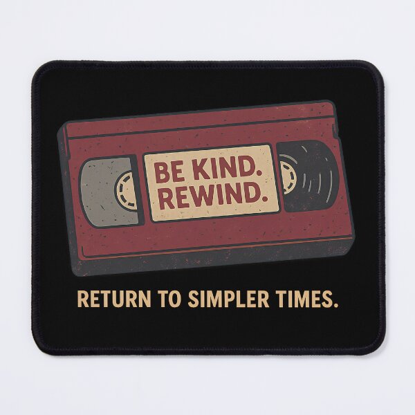 Item preview, Be Kind Rewind Return to Simpler Times designed and sold by Jack’s Shirts Craft.