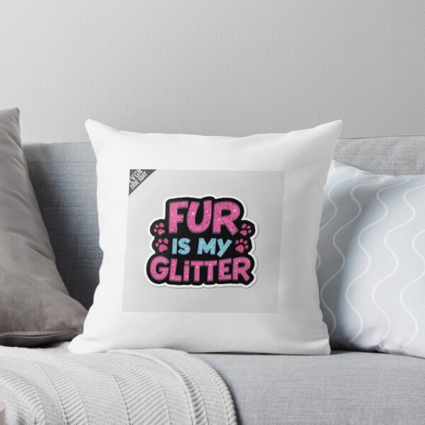 Item preview, Fur Is My Glitter designed and sold by EchoInc.