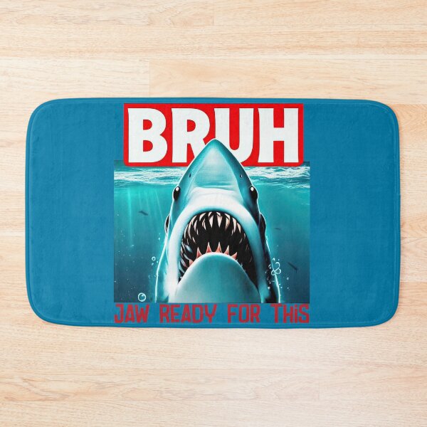 Item preview, Bruh Shark Meme – Jaw Ready For This Funny Design designed and sold by Aredbox.
