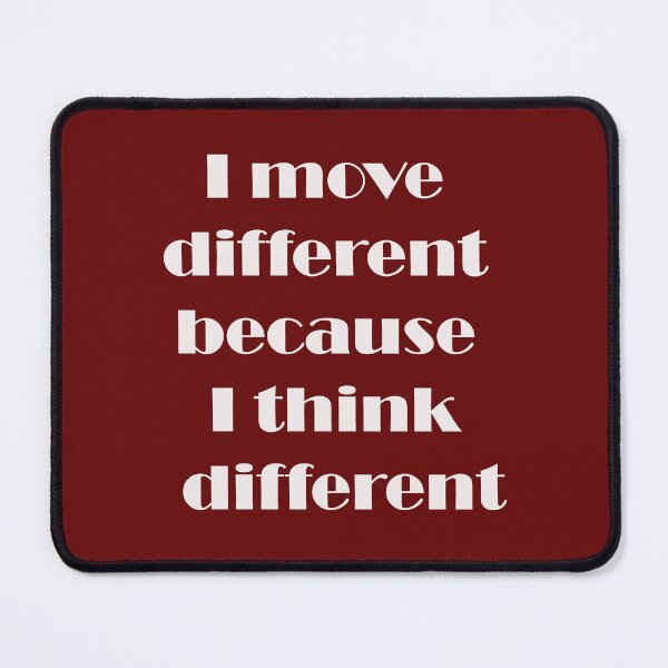 Item preview, I Move Different Because I Think Different – Bold Mindset Quote designed and sold by ArtNestVerse.