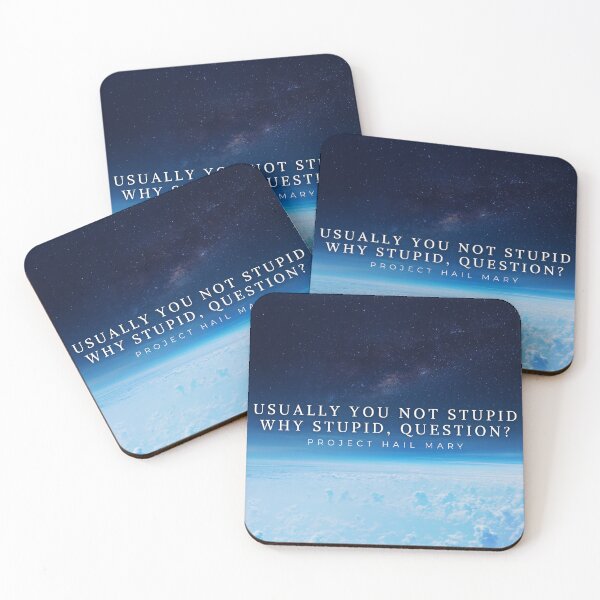 Item preview, Project Hail Mary Stupid Quote designed and sold by BookishStyle.