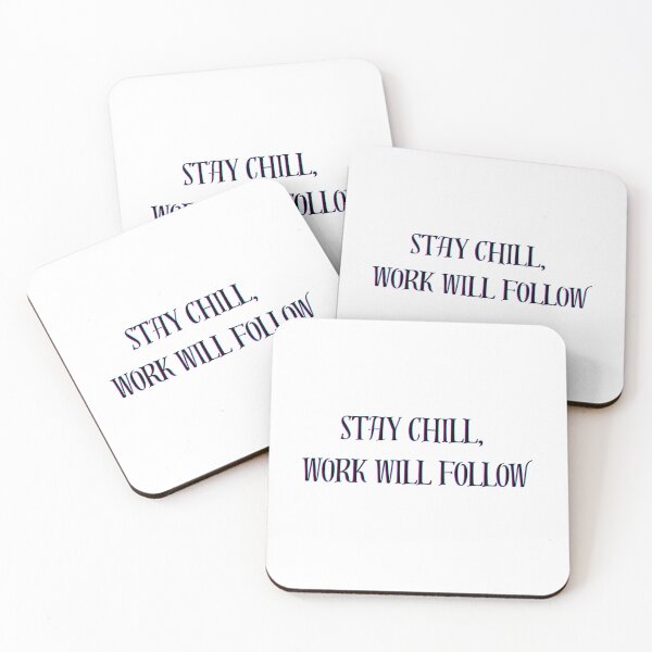 Item preview, Stay Chill,Work Will Follow designed and sold by Kruti Collection.