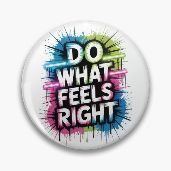 Item preview, Do What Feels Right design designed and sold by Culturedesign25.